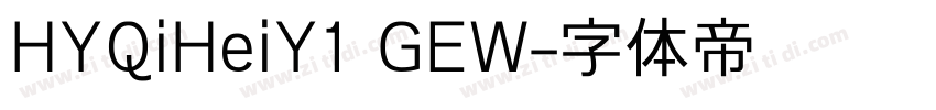 HYQiHeiY1 GEW字体转换